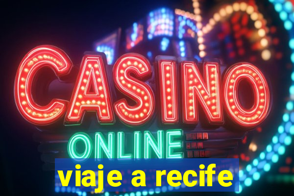 viaje a recife